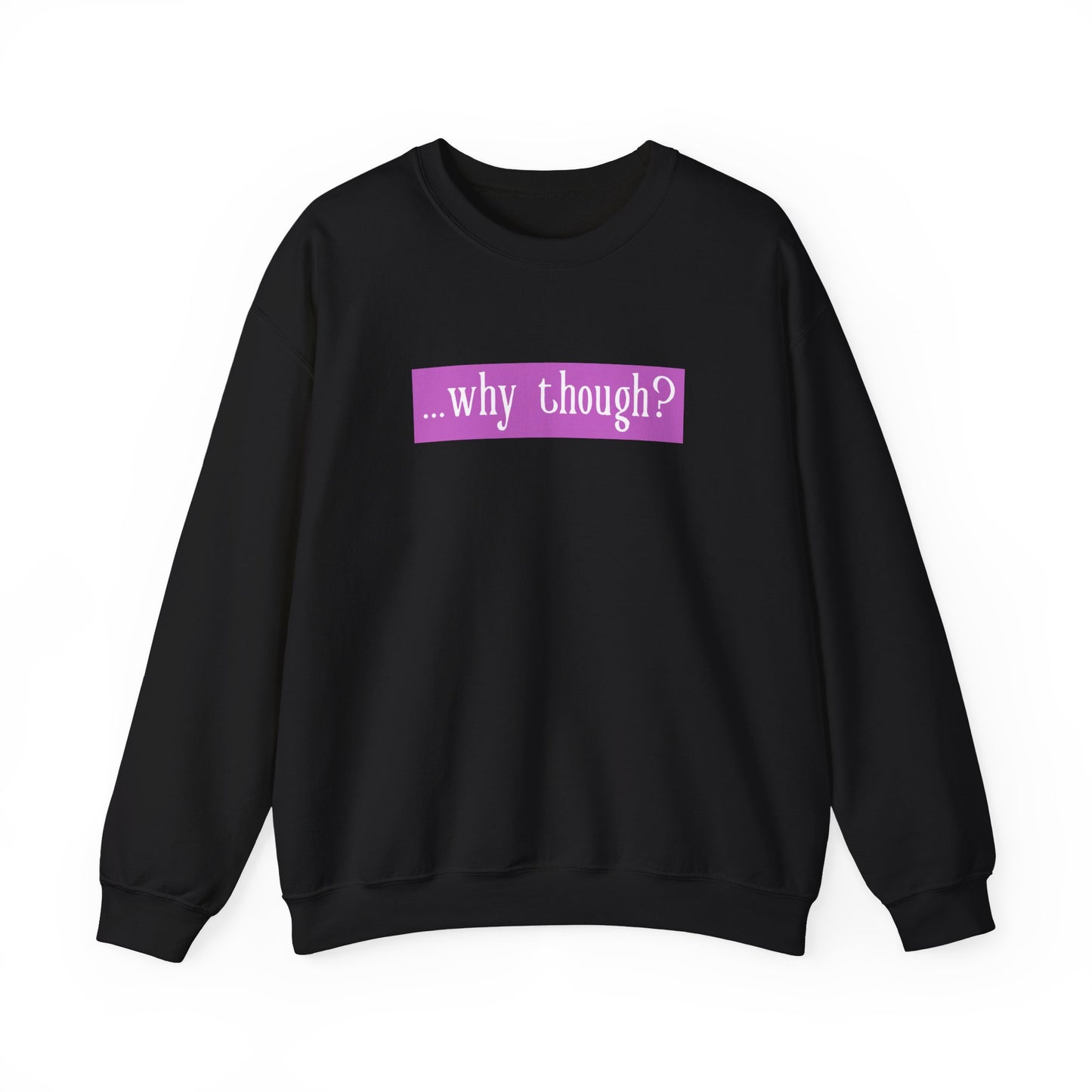 ...why though? Tab Unisex Heavy Blend™ Crewneck Sweatshirt