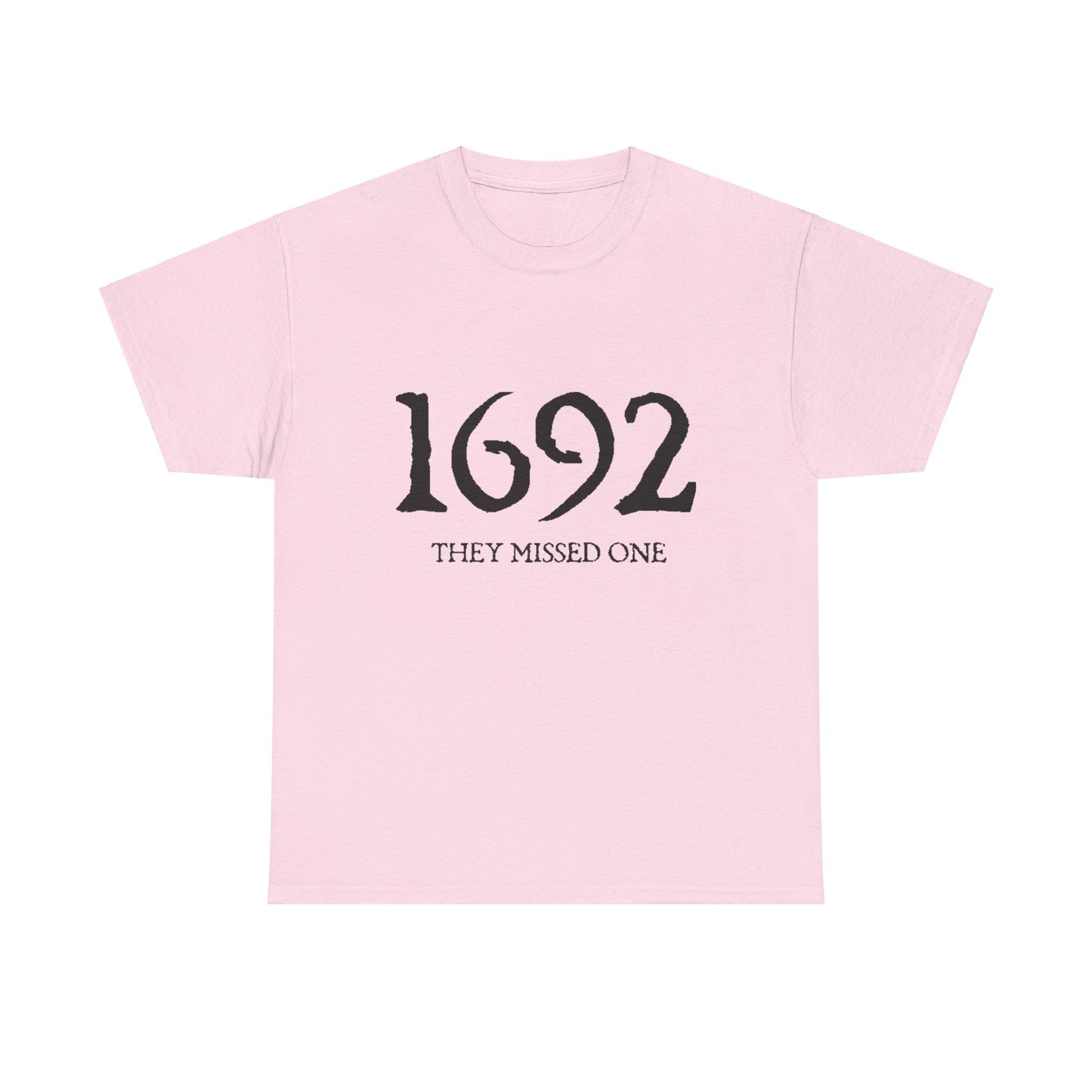 1692 They Missed One Unisex Heavy Cotton Tee