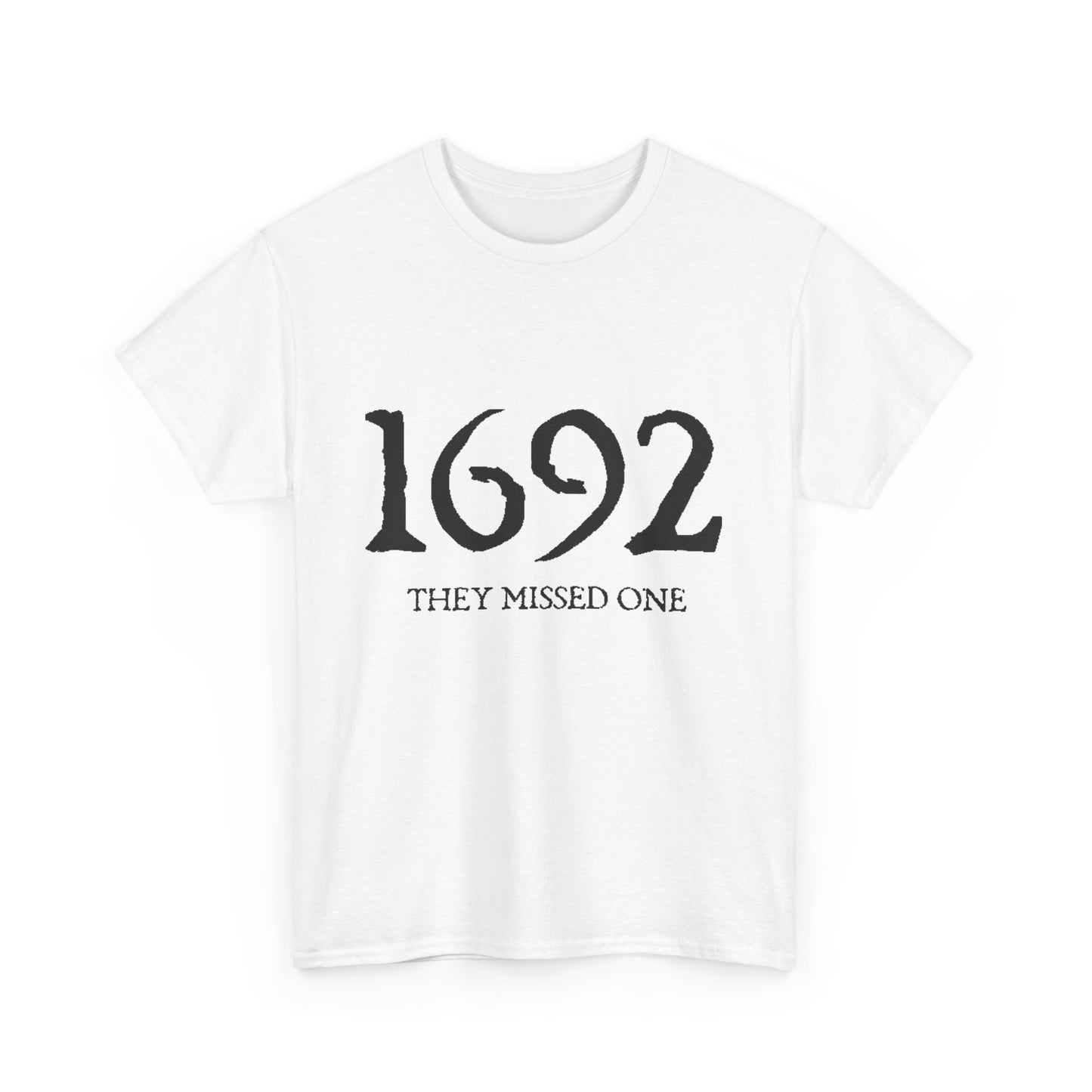 1692 They Missed One Unisex Heavy Cotton Tee